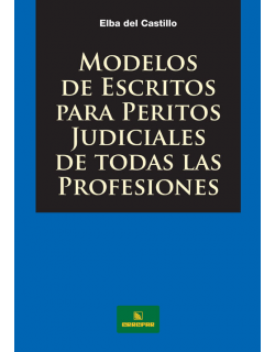 MODELOS DE ESCRITOS PARA PERITOS JUDICIALES DE TODAS LAS PROFESIONES