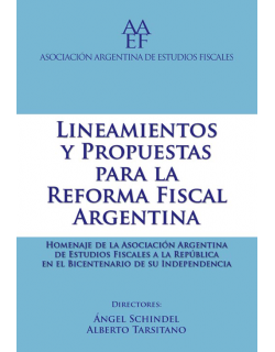LINEAMIENTOS Y PROPUESTAS PARA LA REFORMA FISCAL ARGENTINA
