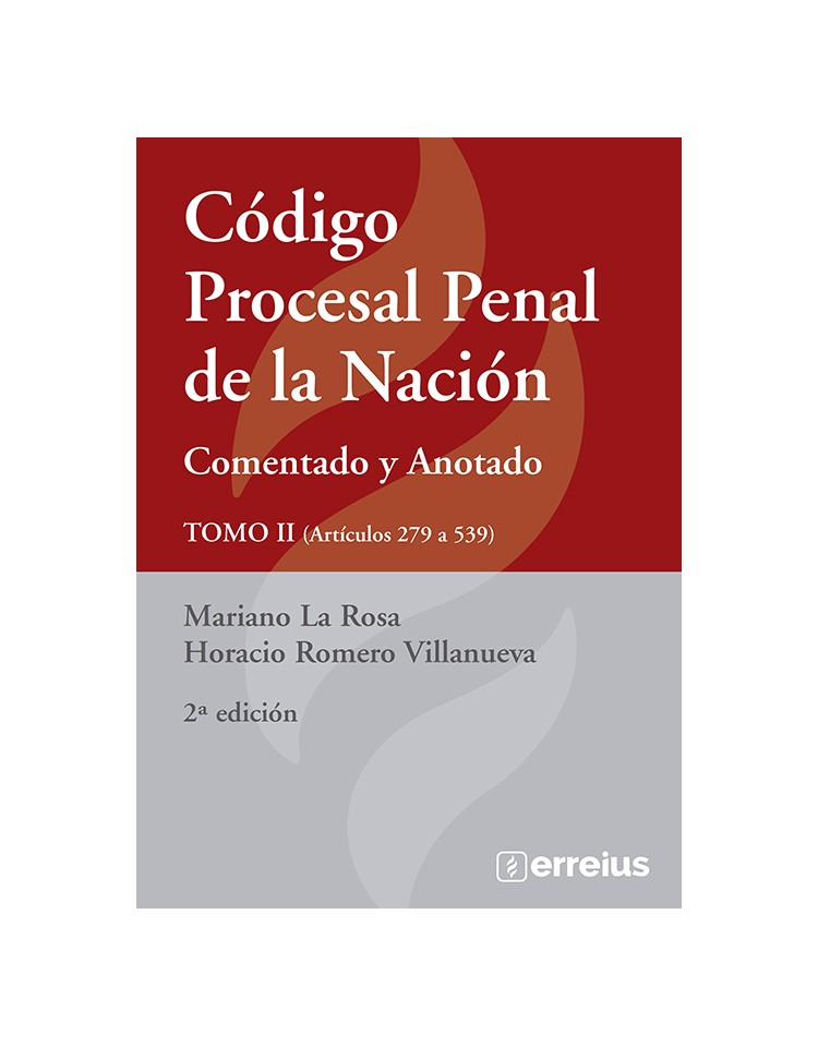 Código Procesal Penal de la Nación comentado y anotado 2°ed.